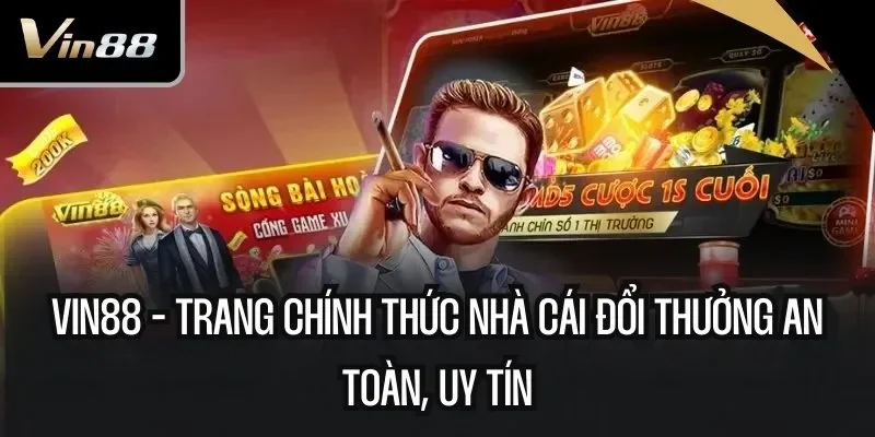Vin88 tự hào nhà cái cá cược hàng đầu tại Châu Á